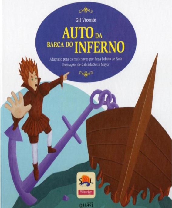 "Auto da Barca do Inferno", de Gil Vicente | Adaptação para os mais novos: Rosa Lobato Faria | Ilustrações: Gabriela Sotto Mayor | Editora: Quasi | E-livro
